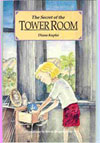 Secret of the Tower Room, book for children by Diana Kupke.